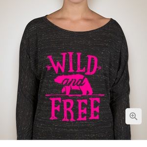 Wild and Free shirt (must buy on custom ink)